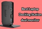 Best Laptop Docking Station dual monitor